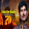 Hannif Teddy Nattanwala - Toba Kar Bandya - Single