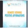 Trinity Affirmations - Remote Viewing Affirmations - EP